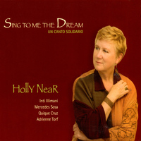 Holly Near - Sing To Me The Dream: Un Canto Solidario