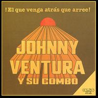 Johnny Ventura - El Que Venga Atrás Que Arree