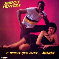 Johnny Ventura - Y Buena Que Esta... Maria