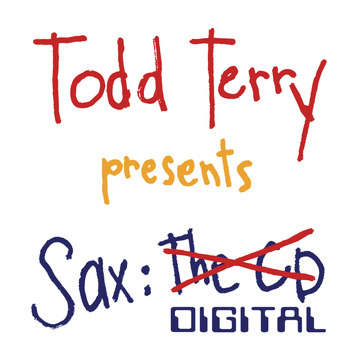 Todd Terry - Todd Terry presents SAX: THE CD