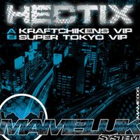 Hectix - Kraftchikens VIP / Super Tokyo VIP