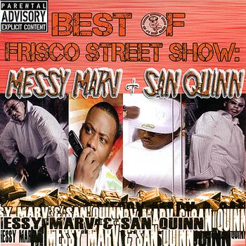 Messy Marv - Best of Frisco Street Show: Messy Marv & San Quinn (Explicit)