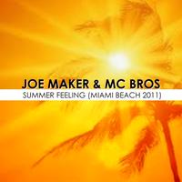 Joe Maker, MC Bros - Summer Feeling (Miami Beach 2011)