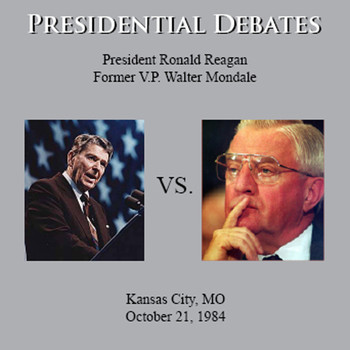 Ronald Reagan - The Reagan / Mondale Presidential Debates: Kansas City, MO - 10/21/84