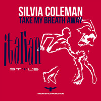 Silvia Coleman - Take My Breath Away