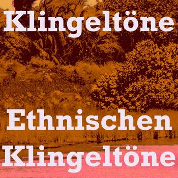 Handy - Ethnischen klingeltöne