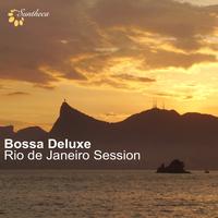 Various Artists - Bossa Deluxe: Rio de Janeiro Session