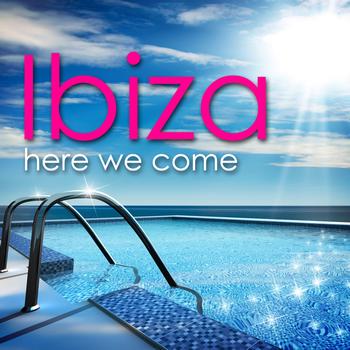 Various Artists - Ibiza Here We Come!