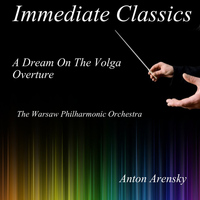 The Warsaw Philharmonic Orchestra - Arensky: Overture from "A Dream on the Volga"