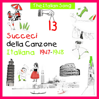 Various Artists - The Italian Song: Succeci Della Canzone Italiana 1947 - 1948, Vol. 13