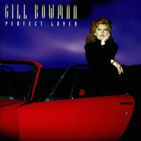 Gill Bowman - Perfect Lover