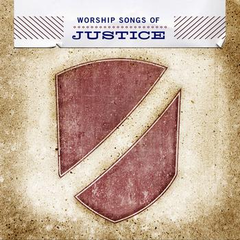 Various Artists - Worship Songs Of Justice