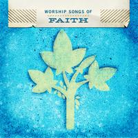 Various Artists - Worship Songs Of Faith