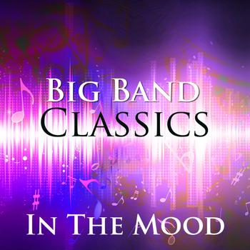 Various - In The Mood: Big Band Classics