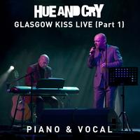 Hue And Cry - Glasgow Kiss Live - Piano & Vocal (Part 1)