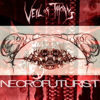 Veil of Thorns - Necrofuturist