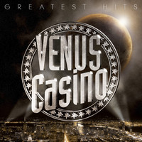 Venus Casino - Greatest Hits