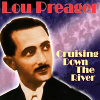Lou Preager & His Orchestra - Cruising Down The River