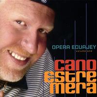 Cano Estremera - Opera Ecuajey, Vol. 1