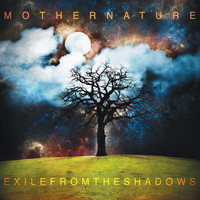 Mother Nature - Exile From The Shadows (Explicit)
