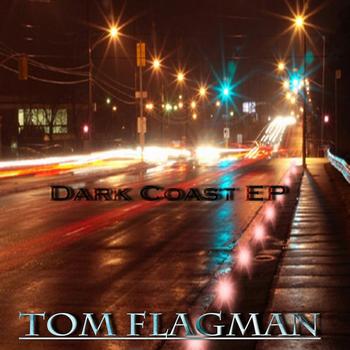 Tom Flagman - Dark Coast EP
