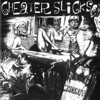 Cheater Slicks - Whiskey