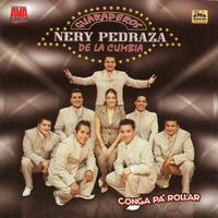 Nery Pedraza Y Los Guaraperos - Conga Pa'Rollar