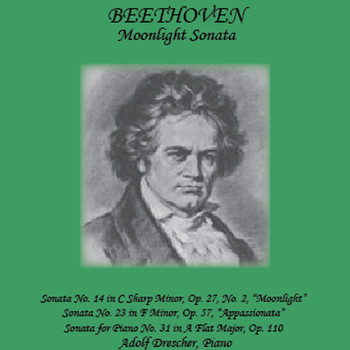 Adolph Drescher - Beethoven: Moonlight Sonata