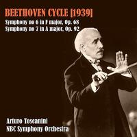 Arturo Toscanini - Beethoven Cycle (1939): Symphony N 6 in F Major, Op.68 - Symphony N 7 in A Major, Op.92