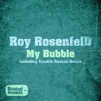 Roy Rosenfeld - My Bubble