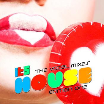 Various Artists - It's House (Vocal Mixes Edition One)