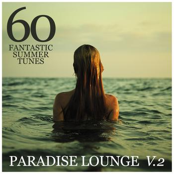 Various Artists - Paradise Lounge, Vol. 2 (60 Fantastic Summer Tunes)