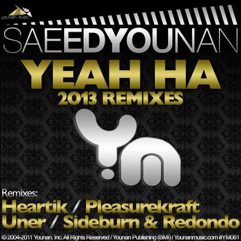 Saeed Younan - Yeah Ha 2013 Remixes