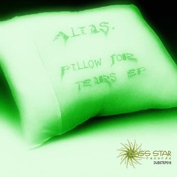 Alias. - Alias.-Pillow For Tears EP