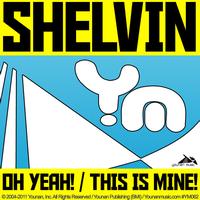 Shelvin - Oh Yeah!