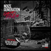 Noize Generation - Ghetto Rave EP