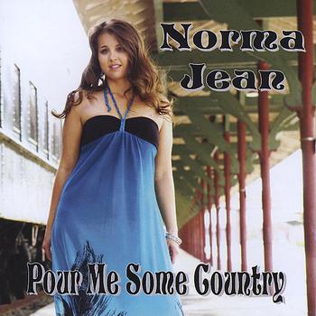 Norma Jean - Pour Me Some Country
