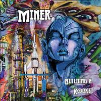 Miner - Building a Rocket