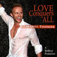 Marty Thomas - Love Conquers All
