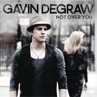 Gavin DeGraw - Not Over You