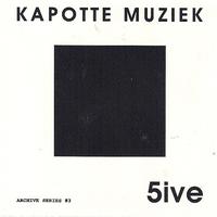 Kapotte Muziek - 5ive