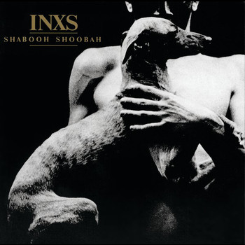 INXS - Shabooh Shoobah (Remastered)
