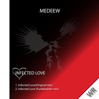 Medeew - Infected Love