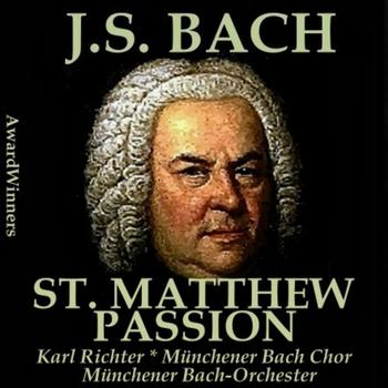 Münchener Bach-Orchester, Karl Richter - Bach, Vol. 03 : St. Matthew Passion