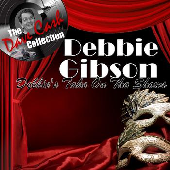 Debbie Gibson - Debbie's Take On The Shows - [The Dave Cash Collection]