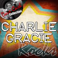 Charlie Gracie - Charlie Rocks - [The Dave Cash Collection]