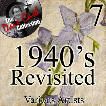 Various Artists - 1940's Re-Visited 7 - [The Dave Cash Collection]