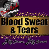 Blood Sweat & Tears - Big Tunes, Big Sound - [The Dave Cash Collection]