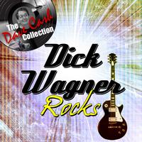 Dick Wagner - Dick Wagner Rocks - [The Dave Cash Collection]
