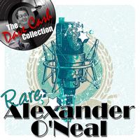 Alexander O'Neal - Rare Alexander O'Neal - [The Dave Cash Collection]